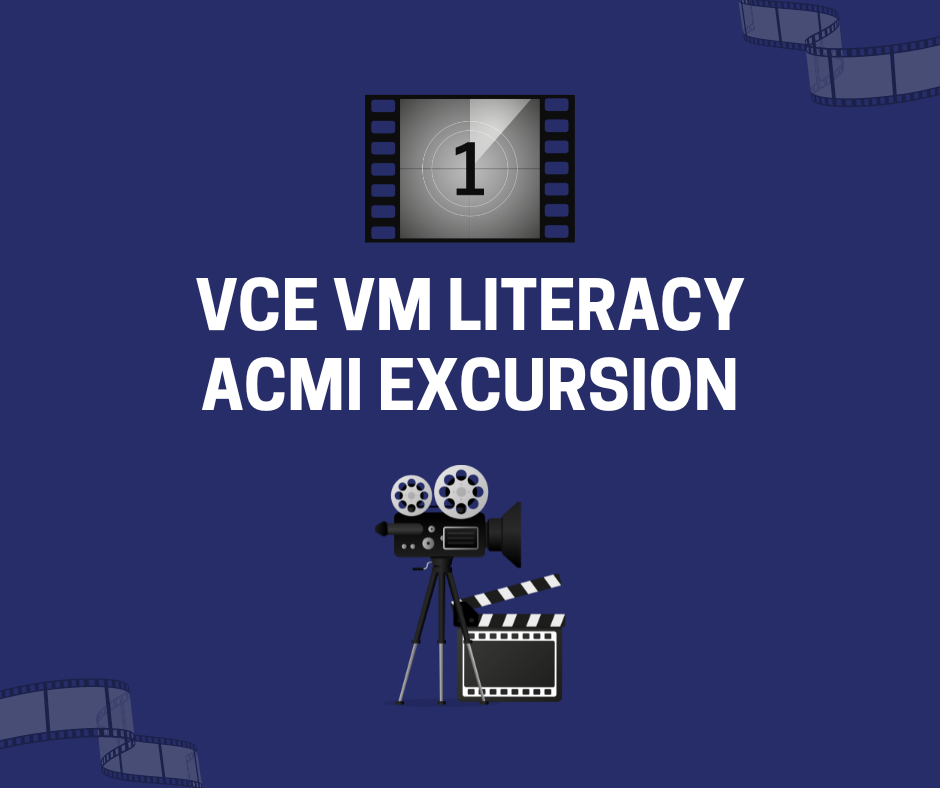 VCE VM Literacy ACMI Excursion